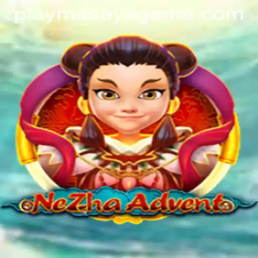 Exploring NeZhaAdvent: A Journey into the World of Masaya Game Login